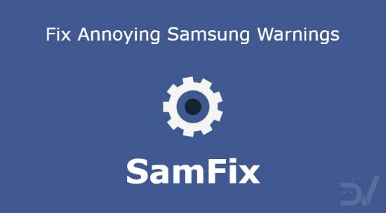 SamFix رفع هشدار های آزار دهنده سامسونگ به کمک SamFix Tool